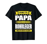 Herren Ich Habe Zwei Titel Papa Und Rohrleger Klempner T-Shirt