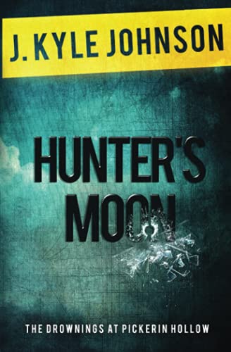 HUNTER'S MOON: THE DROWNINGS AT PICKERIN HOLLOW (FIREDAMP)