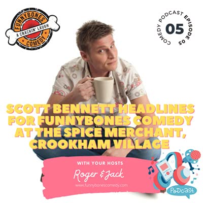 SCOTT Bennett Headlines for Funnybones Comedy at the Spice Merchant, Crookham Village copertina