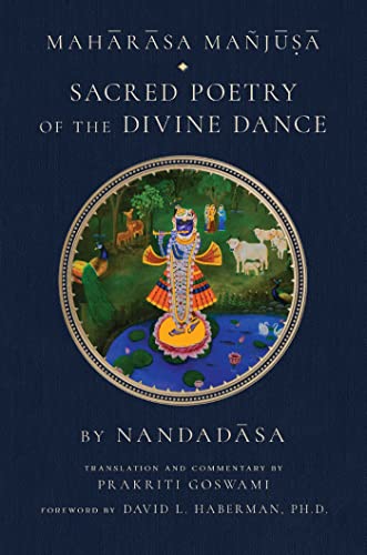 Maharasa Manjusa: Sacred Poetry of the Divine Dance (Hindu Studies, Vaishnavism) (Vaishnava Studies)