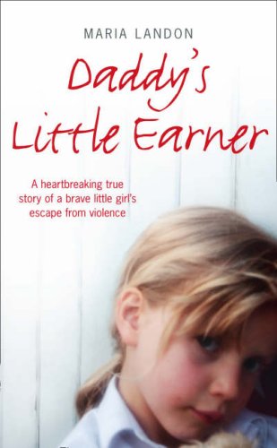 Daddy's Little Earner: a heartbreaking true story