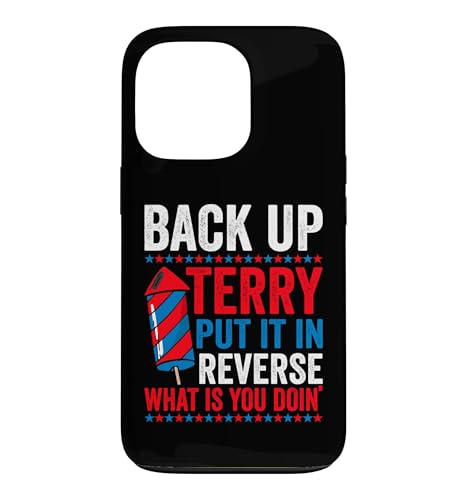 Back up terry put it in reverse 4th of July for men women �X�}�z�P�[�X iPhone 13 Pro �p