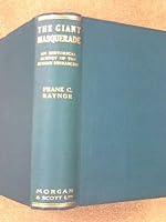The Giant Masquerade: An Historical Survey of the Roman Hierarchy B0066GQQ5A Book Cover