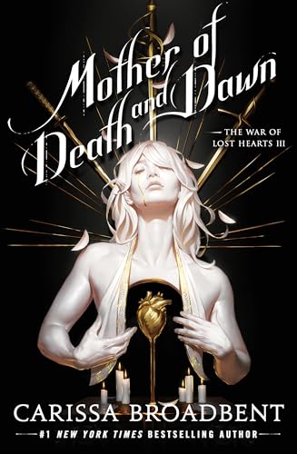 Mother of Death and Dawn: 3 (The War of Lost Hearts, 3)