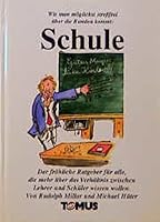 Schule. Ein fröhlicher Ratgeber. Wie man möglichst streßfrei über die Runden kommt. 3823109952 Book Cover