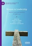 Women in Leadership: Biblical and Contemporary Perspectives (Christian Faith Perspectives in Leadership and Business)
