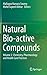 Produktbild Natural Bio-active Compounds: Volume 2: Chemistry, Pharmacology and Health Care Practices