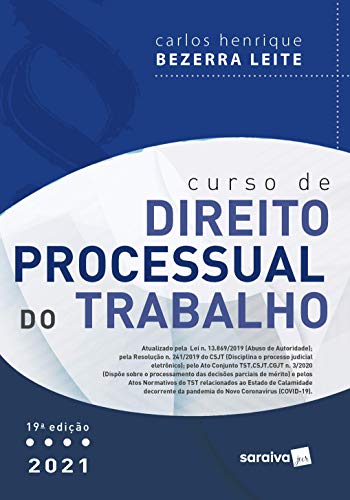 Curso de Direito Processual Do Trabalho - 19 ª Edição 2021