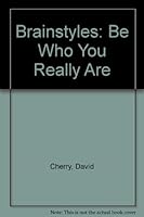 Brainstyles: Be Who You Really Are 0963440608 Book Cover