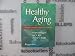 Healthy Aging: Principles and Clinical Practice for Clinicians