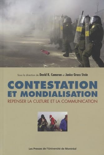 CONTESTATION ET MONDIALISATION : REPENSER LA CULTURE ET LA COMMUNICATION [Paperback]