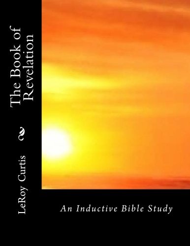 The Book of Revelation: An Inductive Bible Stud... 1490962387 Book Cover
