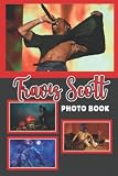 Trạvịs Scọtt Photo Book: Handsome Colorful Pages Featuring American Rapper For Adults To Relax And Unwind