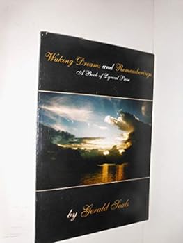 Paperback Waking Dreams and Rememberings: A Book of Lyrical Prose Book