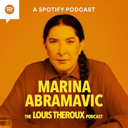 S6 EP7: Marina Abramovic on the relationship between performance and pain, never feeling loved in her childhood, and harmful conspiracies