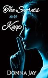  The Secrets we Keep (English Edition)