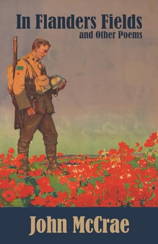 In Flanders Fields: and Other Poems 1778940927 Book Cover