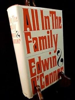 Edwin O'CONNOR All in the Family First Edition 1966 little brown / Atlantic HC D