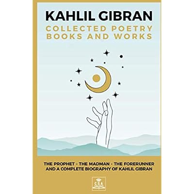 Kahlil Gibran Collected Poetry Books and Works