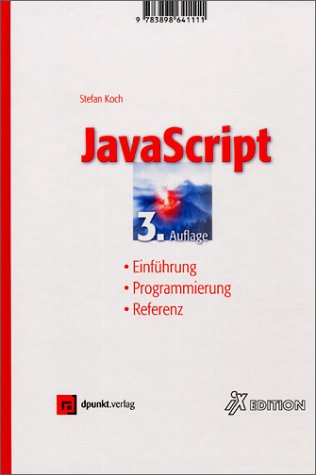 JavaScript. Einführung - Programmierung - Referenz : Koch, Stefan ...