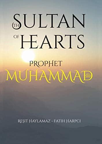 Sultan of Hearts: Prophet Muhammad (Volume 1 and 2) Paperback – August 7, 2014