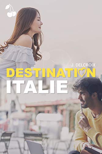 Télécharger Destination Italie Livre eBook France