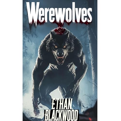 Werewolves by Ethan Blackwood episode artwork