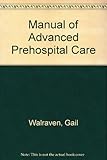 Manual of Advanced Prehospital Care