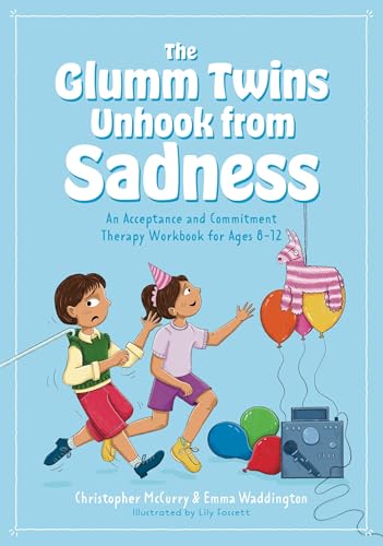 The Glumm Twins Unhook from Sadness: An Acceptance and Commitment Therapy Workbook for Ages 8-12 (Act Workbooks for Kids) image 2