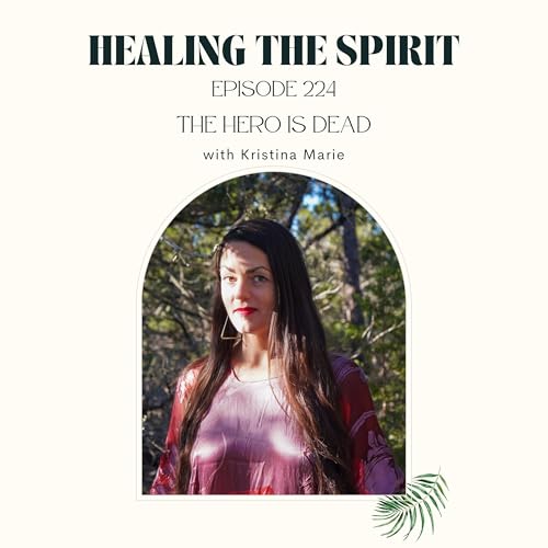 224. Kristina Marie: The Hero is Dead Podcast Por arte de portada