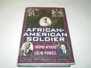 Hardcover African-American Soldier: From Crispus Attucks to Colin Powell Book