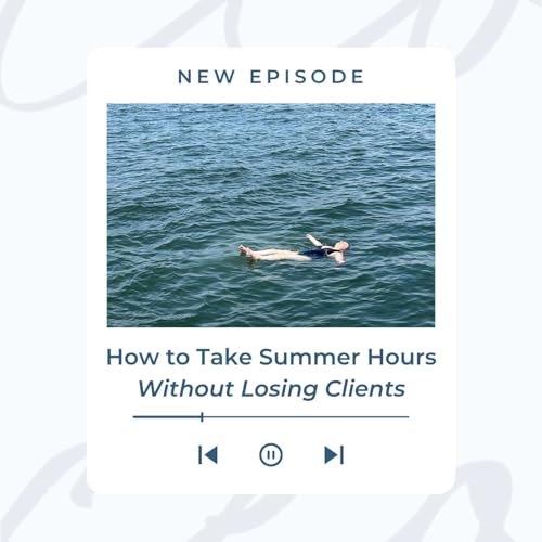 How to Take Summer Hours Without Losing Clients