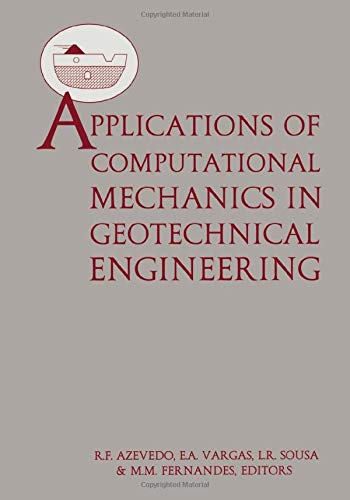 Applications of Computational Mechanics in Geotechnical Engineering