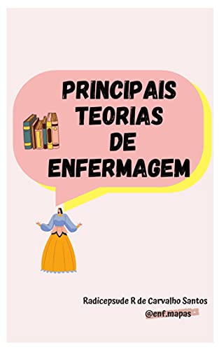 Principais teorias de Enfermagem - Rodrigues de Carvalho Santos, Radicepsude 