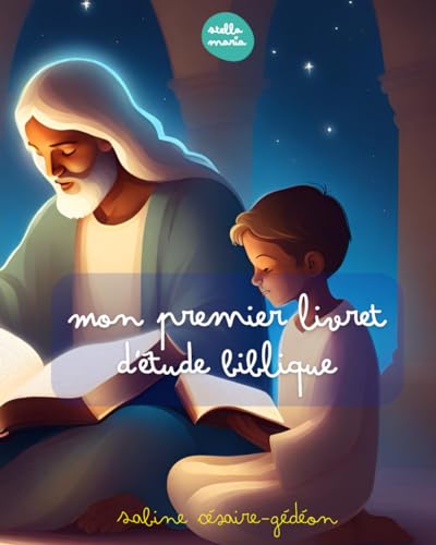 Mon premier livret d'étude biblique: Un livret d'étude de la bible pour enfants, étude biblique familiale - BROCHE