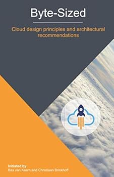 Paperback Byte-Sized Cloud design principles and architectural recommendations: for the community, by the community Book