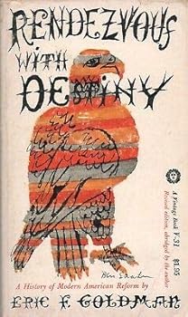 Hardcover RENDEZVOUS WITH DESTINY By ERIC F GOLDMAN Vintage Books PAPERBACK 1955 reprint [Hardcover] Eric F. Goldman Book