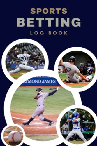 Sports Betting Log Book: Sports Gambling Journal And Bet Tracking Notebook; Baseball Fan #TOP16