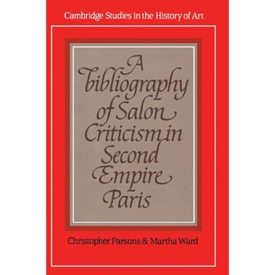 A Bibliography of Salon Criticism in Second Empire Paris
