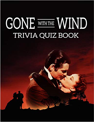 Gone With The Wind: Trivia Quiz Book (English Edition) Livre eBook France