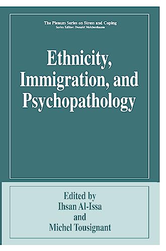 Ethnicity, Immigration, and Psychopathology (Springer Series on Stress and Coping)