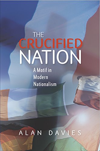 The Crucified Nation: A Motif in Modern Nationalism Francais PDF