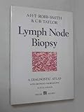 Lymph Node Biopsy: A Diagnostic Atlas