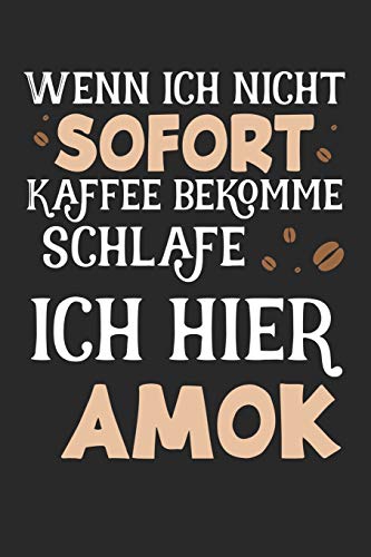 Kaffee Tasting Buch: Dein persönliches Verkostungsbuch zum selber ausfüllen ♦ für über 100 verschiedene Kaffeesorten ♦ Egal ob aus europäischen, ... ♦ Motiv: Kaffee Amok 8 (German Edition)