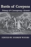 Battle of Cowpens: Primary & Contemporary Accounts