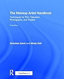 The Makeup Artist Handbook: Techniques for Film, Television, Photography, and Theatre