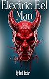 Electric Eel Man (English Edition)