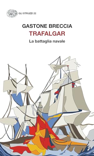 Trafalgar. La battaglia navale