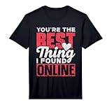Mens You're The Best Thing I Found Online Date App Online Dating Performance T-Shirt