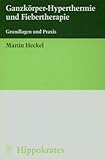 hyperthermie  Ganzkörper - Hyperthermie und Fiebertherapie. Grundlagen und Praxis